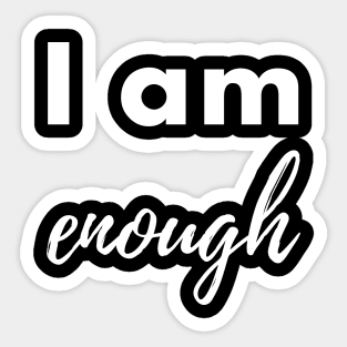 I am enough Sticker